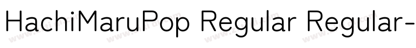 HachiMaruPop Regular Regular字体转换